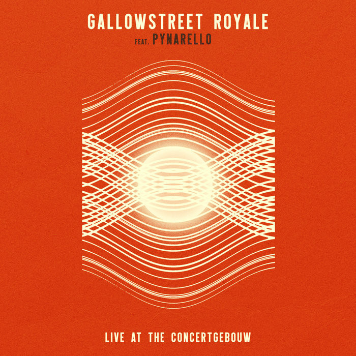 Gallowstreet Royale Ft.Pynarello - Live at the Concertgebouw